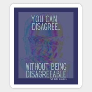 You Can Disagree without being disagreeable Magnet